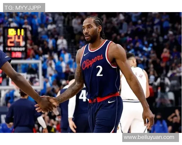 莱昂纳德缺席引发热议快船队遭到联盟严厉警告